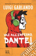 Vai all'Inferno, Dante! libro