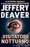 Il visitatore notturno libro di Deaver Jeffery
