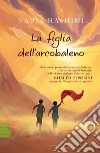 La figlia dell'arcobaleno libro di Hashimi Nadia