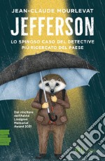 Jefferson. Lo spinoso caso del detective più ricercato del paese libro