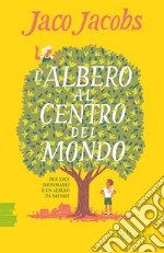 L'albero al centro del mondo libro