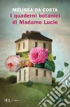 I quaderni botanici di Madame Lucie libro