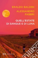 Quell'estate di sangue e di luna libro