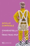 Chiarastella e Trac-trac-puf libro di Campanile Achille
