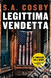 Legittima vendetta libro di Cosby S. A.