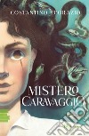 Mistero Caravaggio libro