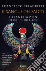 Il sangue del falco. Tutankhamon e il destino del regno libro