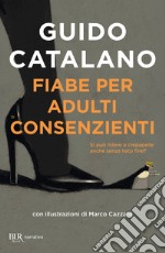 Fiabe per adulti consenzienti libro