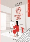 Non ridere della vita sessuale degli altri libro