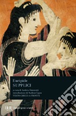 Supplici. Testo greco a fronte libro