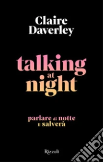 Talking at night. Ediz. italiana