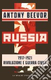 Russia 1917-1921 Rivoluzione e guerra civile libro di Beevor Antony