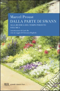 Alla ricerca del tempo perduto. Dalla parte di Swann