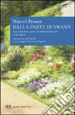 Alla ricerca del tempo perduto. Dalla parte di Swann libro