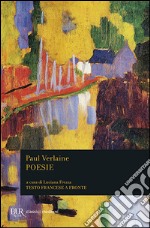 Poesie. Testo francese a fronte