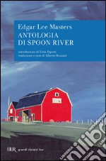 Antologia di Spoon River. Testo inglese a fronte