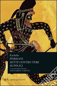 Persiani-Sette contro Tebe-Supplici