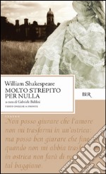 Molto strepito per nulla libro