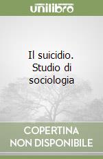 Il suicidio. Studio di sociologia libro