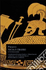 Vite parallele. Nicia-Crasso libro