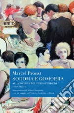 Alla ricerca del tempo perduto. Sodoma e Gomorra libro