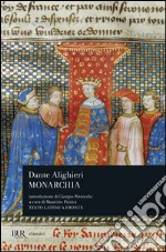 Monarchia. Testo latino a fronte libro