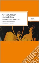 Antologia palatina. Epigrammi erotici libro