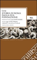 Storia di Roma dalla sua fondazione. Testo latino a fronte. Vol. 8: Libri 31-33 libro