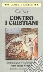 Contro i cristiani-Il discorso di verità