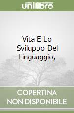 Vita E Lo Sviluppo Del Linguaggio, libro