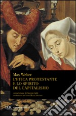 L'etica protestante e lo spirito del capitalismo libro