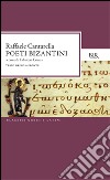 Poeti bizantini libro di Cantarella R. (cur.)