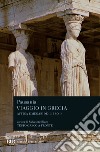 Viaggio in Grecia. Guida antiquaria e artistica. Testo greco a fronte. Vol. 1: Attica e Megaride libro