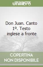 Don Juan. Canto 1º. Testo inglese a fronte libro