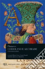 Vite parallele. Coriolano e Alcibiade libro