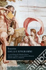 Idilli e epigrammi. Testo greco a fronte libro