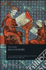 Dell'oratore. Testo latino a fronte libro