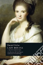 Lady Roxana. L'amante fortunata libro