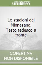 Le stagioni del Minnesang. Testo tedesco a fronte libro