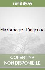 Micromegas-L'ingenuo libro