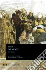 Orazioni XVI-XXXIV. Frammenti. Testo greco a fronte libro