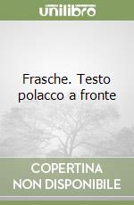 Frasche. Testo polacco a fronte libro