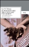 Il prigioniero nel Caucaso-Tre morti. Testo russo a fronte libro di Tolstoj Lev