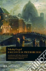 Racconti di Pietroburgo. Testo russo a fronte libro