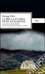 La bella storia di Silas Marner libro