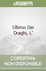 Ultimo Dei Draghi, L' libro