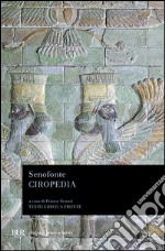 Ciropedia. Testo greco a fronte libro