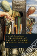 Sulla quadruplice radice del principio di ragione sufficiente libro