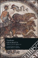 Geografia. Iberia e Gallia. Libri 3º e 4º. Testo greco a fronte libro