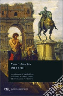 Pensieri. A se stesso - Marco Aurelio - Libro - Garzanti - I grandi libri